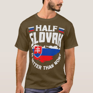 Slovak Slovakia Slovak Flag Quote4 T-Shirt