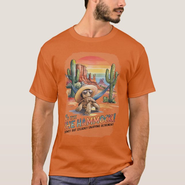 Slow and Steady Retirement Vibes Desert Sunset T-Shirt (Front)