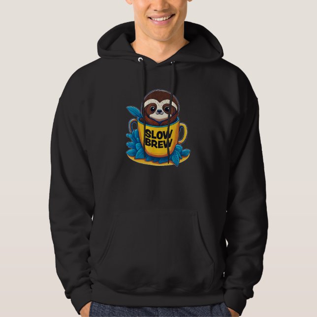 Slow Brew Cute Sloth in Coffee Cup Coffe  Sloth Fa Hoodie (Front)
