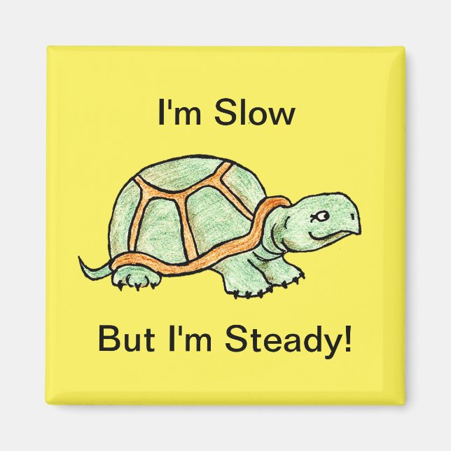 Slow but Steady Turtle Magnet (Front)