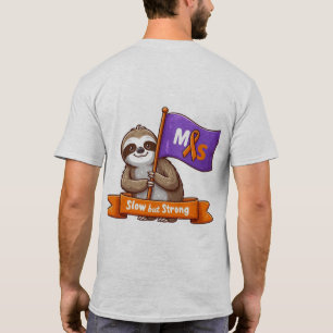 Slow but Strong MS Awareness Tee