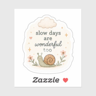 Slow Days are Wonderful Sticker – Cosy Ae