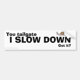 Slow Down Bumper Sticker