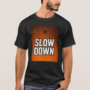 Slow Down Funny Halloween Spider Tote Bag - Funny T-Shirt