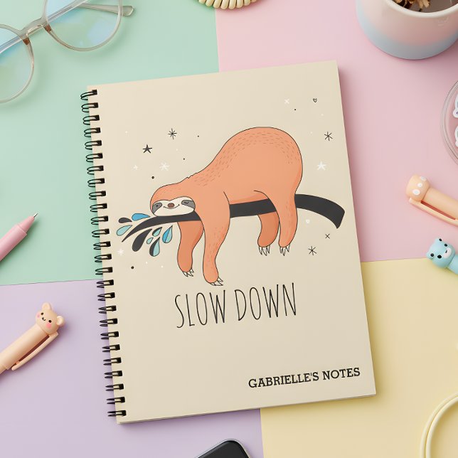 Slow Down - Funny Sloth Spiral Notebook (Slow down notebook - a notebook that reminds you to sloth down!)