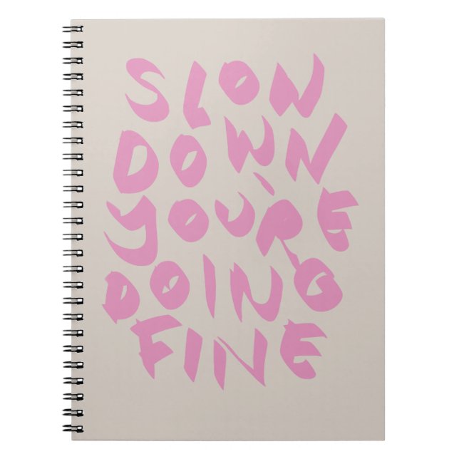 SLOW DOWN  NOTEBOOK (Front)