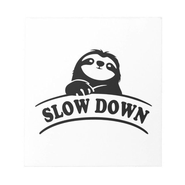 SLOW DOWN SLOTH NOTEPAD (Front)