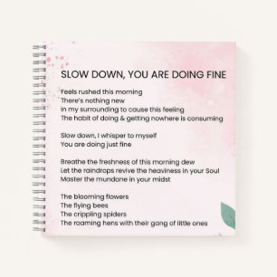 Slow Down You Are Doing Fine - Encouragement Poem Notebook