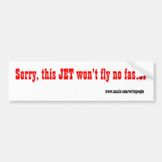 Slow drivers bumper sticker