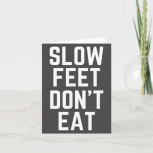 Slow Feet Don't Eat Baseball  Card