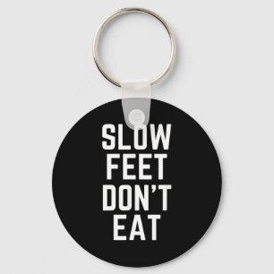 Slow Feet Don't Eat Baseball  Key Ring