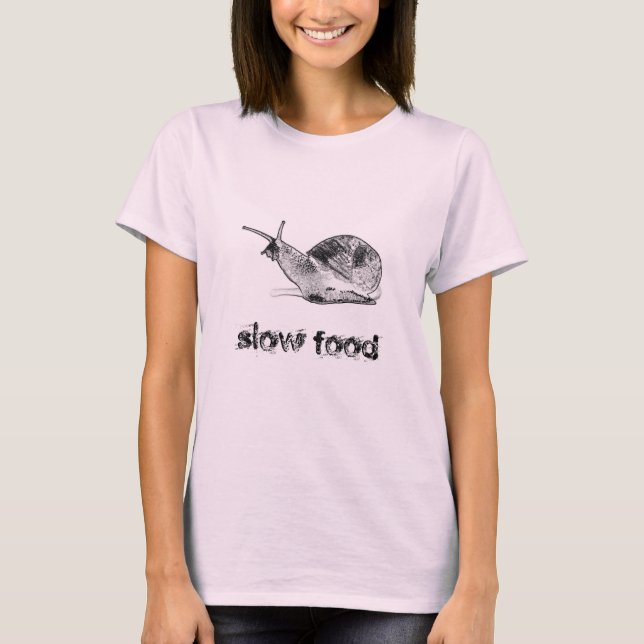 "slow food" T-Shirt (Front)