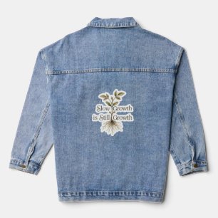 Slow Growth is Still Growth Denim Jacket