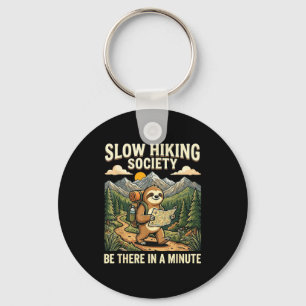 Slow hikers society be there in a minute sloth key ring