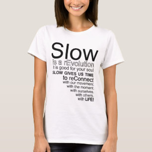Slow Is a reEvolution Manifesto T-Shirt