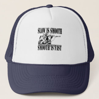 SLOW IS SMOOTH SMOOTH IS FAST SNIPER GEAR T-Shirt Trucker Hat