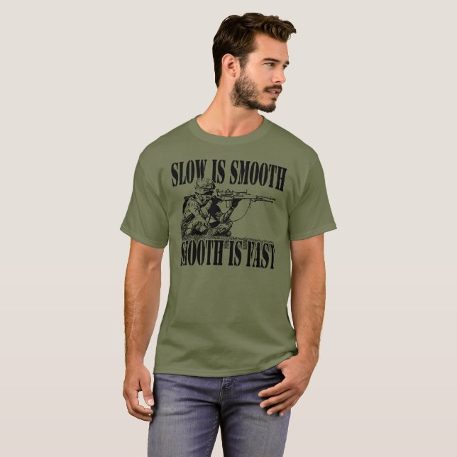 SLOW IS SMOOTH  SNIPER GEAR T-Shirt (Front Full)