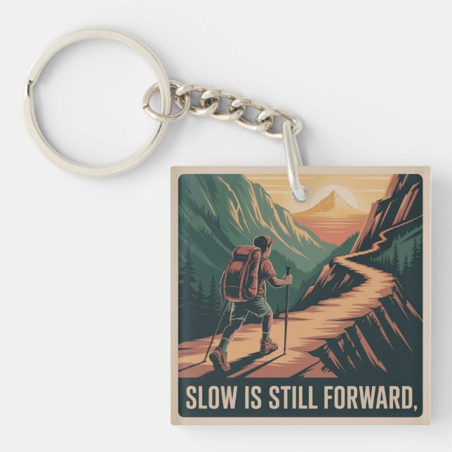Slow Is Still Forward Key Ring (Front)
