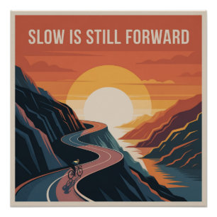 Slow Is Still Forward Poster
