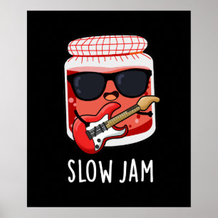 Slow Jam Funny Food Pun Dark BG Poster