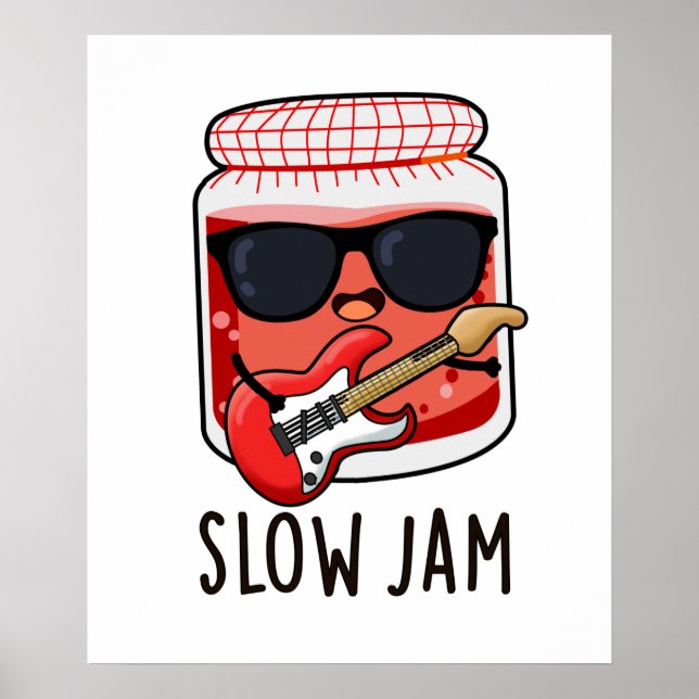 Slow Jam Funny Food Pun  Poster (Front)
