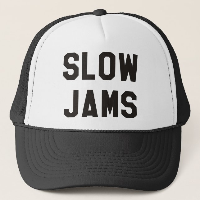 Slow Jams Trucker Hat (Front)