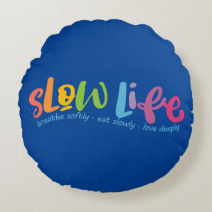 Slow Life Round Cushion