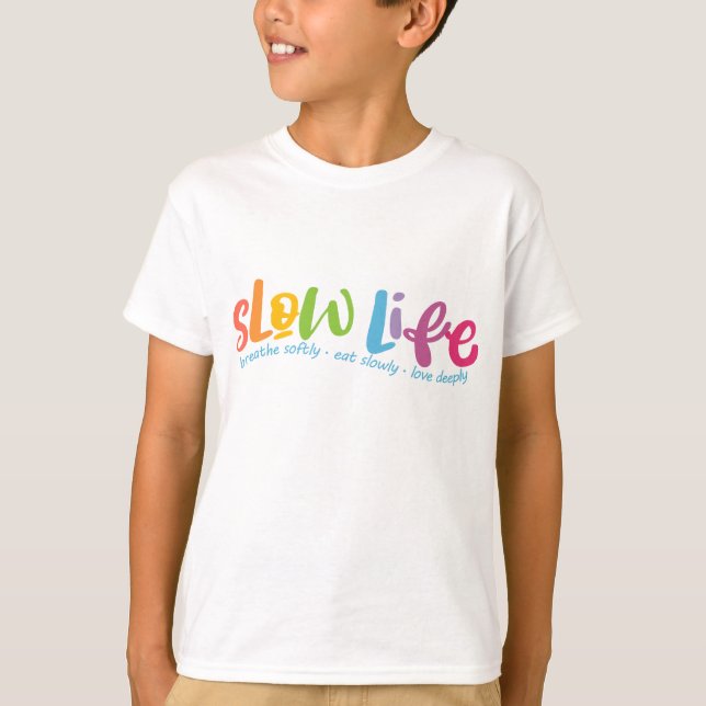 Slow Life T-Shirt (Front)