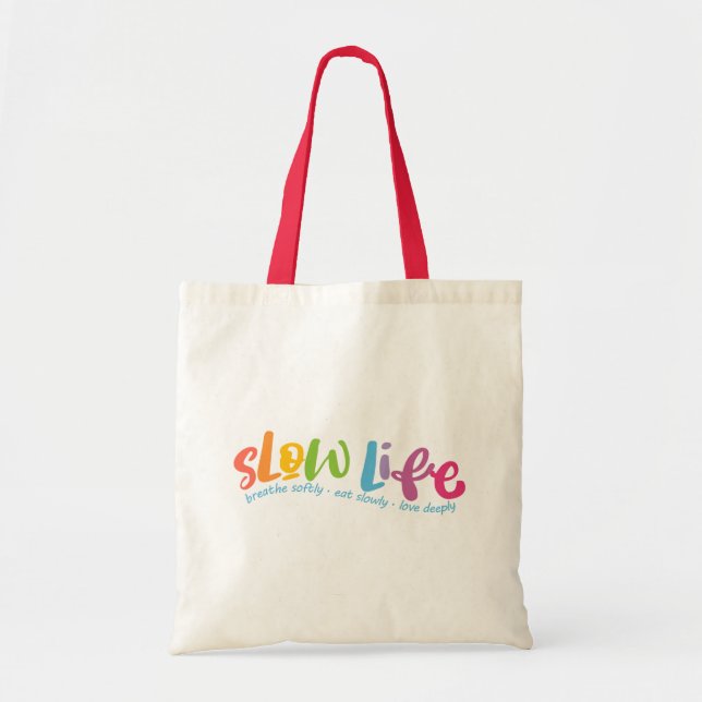 Slow Life Tote Bag (Front)