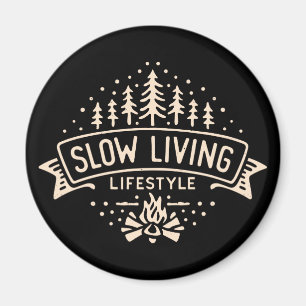 Slow Living Lifestyle Magnet