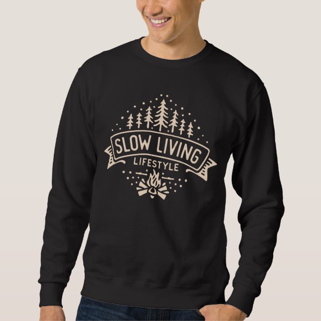 Slow Living Lifestyle Sweatshirt (Front)