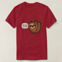 Slow Living No Stress Sloth T-Shirt