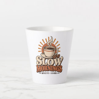 Slow Mornings Good Coffee Vintage Coffee Lover Latte Mug