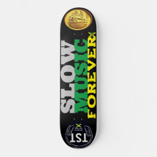 SLOW MUSIC FOREVER  8 1/4" Skateboard Deck