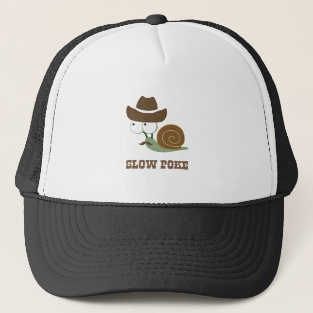 Slow Poke! - Cowboy Snail Trucker Hat (Front)
