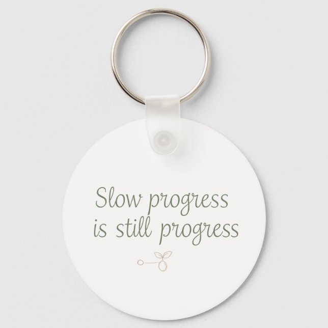 Slow Progress Is Still Progress – Calm Minimal Key Ring (Front)