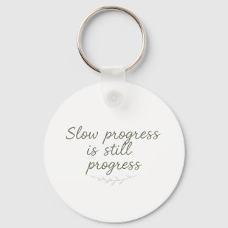 Slow Progress Is Still Progress – Calm Minimal Key Ring