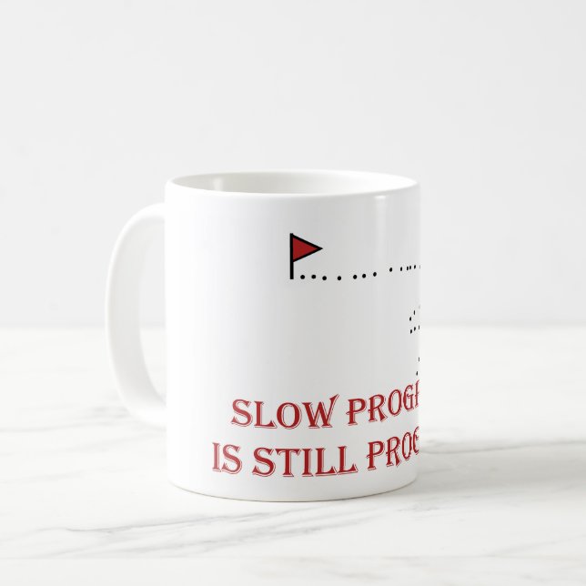 slow progress is still progress coffee mug (Front Left)
