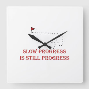Slow Progress Motivational Quote Design Square Wall Clock