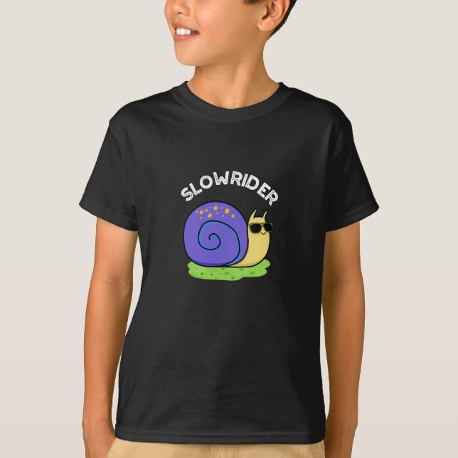 Slow Rider Funny Low Rider Snail Pun Dark BG T-Shirt (Front)