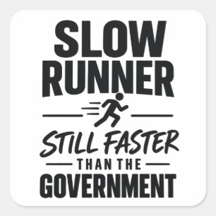 Slow Runner Faster Than the Government Square Sticker