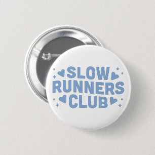 Slow runners funny run club 6 cm round badge