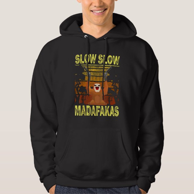 slow slow Madafakas sloth Pew Pew Crazy Sloth Hoodie (Front)