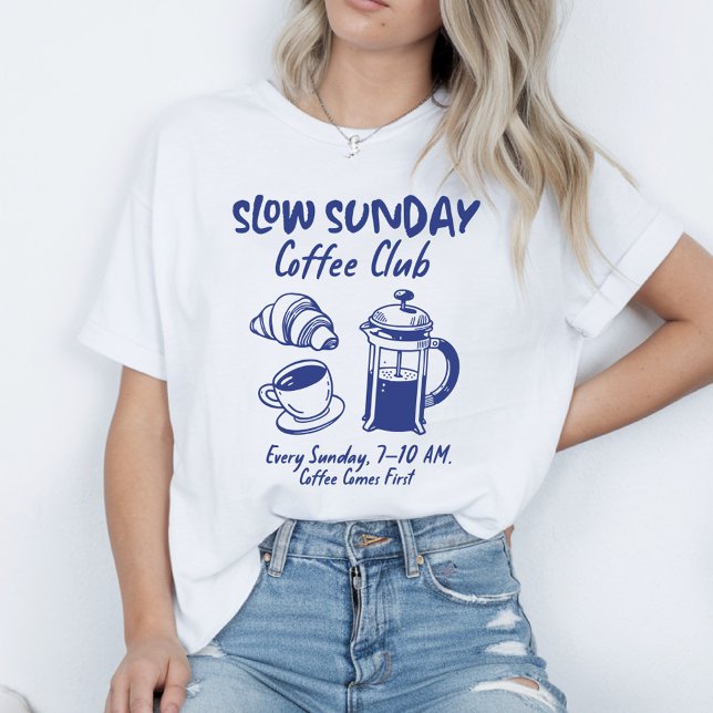 Slow Sunday Coffee Club T-Shirt (Creator Uploaded)
