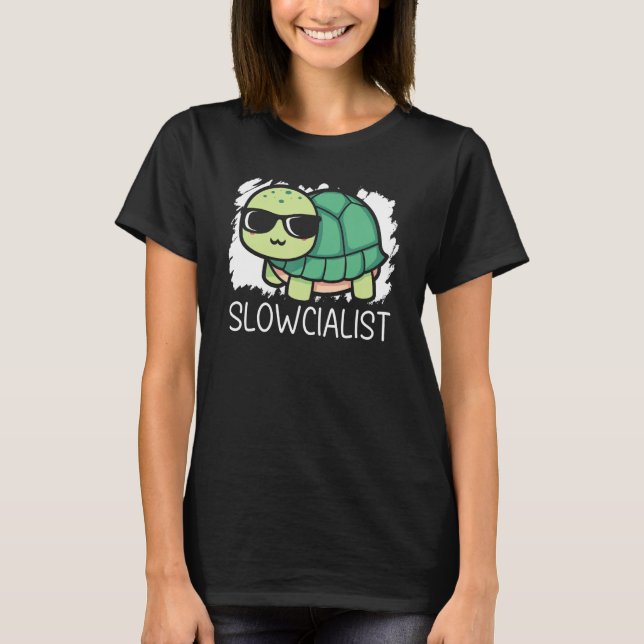 Slowcialist Turtle   Tortoise Marine Biology T-Shirt (Front)