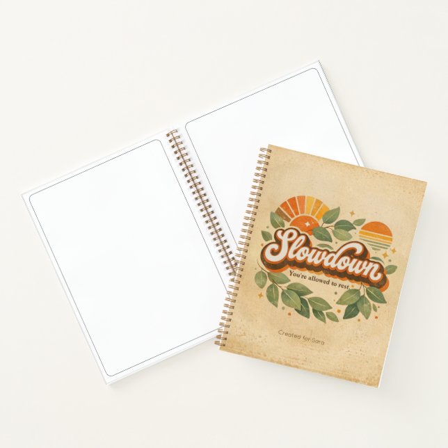 slowdown, you’re allowed to rest Design Notebook (Inside)