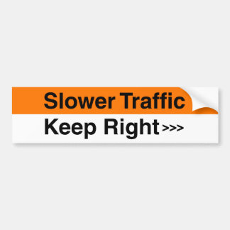 Slower traffic keep right bumper sticker