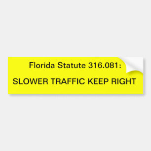 Slower traffic keep right bumper sticker