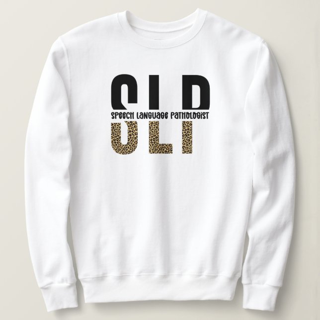 SLP cheetah print Speech language pathologist gift Sweatshirt (Design Front)