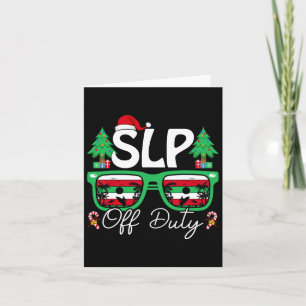 Slp Off Duty Xmas Speech Language Pathologist Chri Card